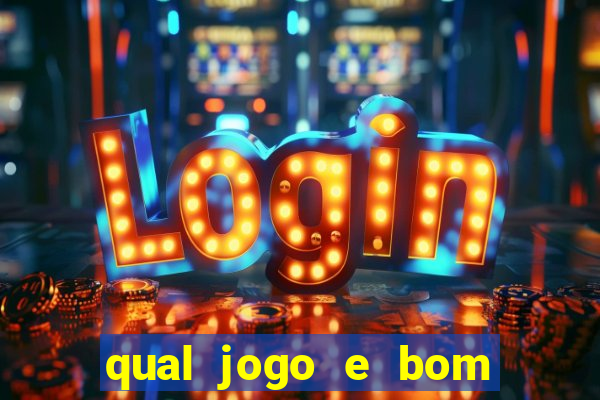 qual jogo e bom para ganhar dinheiro